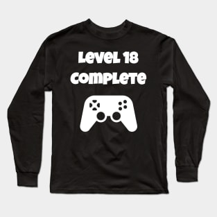 Level 18 Completed Video Gamer 18th Birthday Gift Long Sleeve T-Shirt